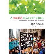 A Redder Shade of Green by Angus, Ian, 9781583676448