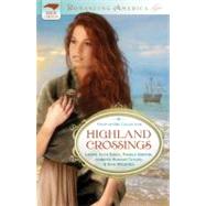 Highland Crossings by Eakes, Laurie Alice; Griffin, Pamela; Taylor, Jennifer Hudson; Welborn, Gina, 9781616266448