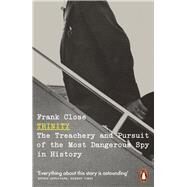 Trinity The Treachery and Pursuit of the Most Dangerous Spy in History by Close, Frank, 9780141986449