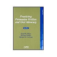 Practicing Persuasive Written and Oral Advocacy Case File II by Miller, David W.; Vitiello, Michael; Fontham, Michael R., 9780735536449