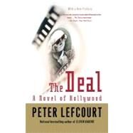 The Deal A Novel of Hollywood by Lefcourt, Peter, 9780743456449