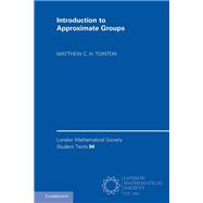 Introduction to Approximate Groups by Tointon, Matthew C. H., 9781108456449