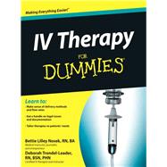 IV Therapy for Dummies by Nosek, Bettie Lilley; Trendel-Leader, Deborah, 9781118116449