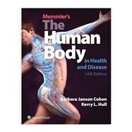 Memmler's The Human Body in Health and Disease with Navigate 2 TestPrep by Cohen, Barbara Janson, 9781284206449