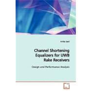 Channel Shortening Equalizers for Uwb Rake Receivers by Syed, Imtiaz, 9783639136449