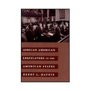 African American Legislators in the American States by Haynie, Kerry L., 9780231106450