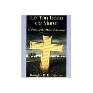 Le Ton Beau De Marot In Praise Of The Music Of Language by Hofstadter, Douglas R, 9780465086450