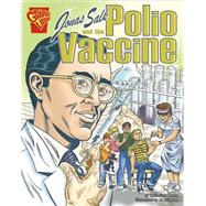 Jonas Salk and the Polio Vaccine by Krohn, Katherine, 9780736896450