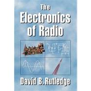 The Electronics of Radio by David Rutledge, 9780521646451