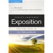 Exalting Jesus in 1 & 2 Thessalonians by Howell, Mark; Platt, David; Akin, Dr. Daniel L.; Merida, Tony, 9780805496451