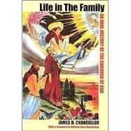 Life in the Family : An Oral History of the Children of God by Chancellor, James D., 9780815606451