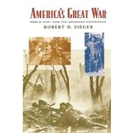 America's Great War by Zieger, Robert H., 9780847696451