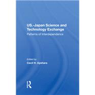 U.S.-Japan Science And Technology Exchange by Cecil H Uyehara, 9781000016451