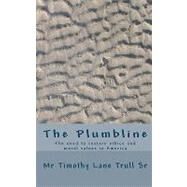 The Plumbline by Trull, Timothy Lane, Sr., 9781453856451