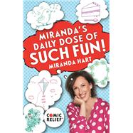 Miranda's Daily Dose of Such Fun! 365 joy-filled tasks to make life better by Hart, Miranda, 9781473656451