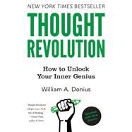 Thought Revolution - Updated with New Stories How to Unlock Your Inner Genius by Donius, William A., 9781501126451