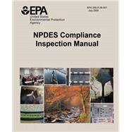 Npdes Compliance Inspection Manual by United States Environmental Protection Agency, 9781507616451