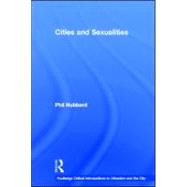 Cities and Sexualities by Hubbard; Phil, 9780415566452
