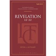 Revelation 12-22 by Leithart, Peter J.; Allen, Michael; Swain, Scott R., 9780567036452