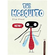 The Mosquito by Gravel, Elise, 9780735266452