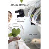 Breaking into the Lab by Rosser, Sue V., 9780814776452