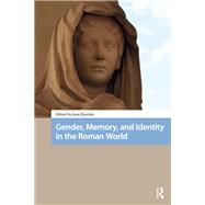 Gender, Memory, and Identity in the Roman World by Jussi Rantala, 9781003696452