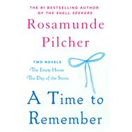 A Time to Remember The Empty House and The Day of the Storm by Pilcher, Rosamunde, 9781250106452