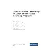 Administrative Leadership in Open and Distance Learning Programs by Buyuk, Koksal; Kocdar, Serpil; Bozkurt, Aras, 9781522526452