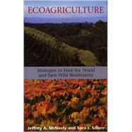 Ecoagriculture by McNeely, Jeffrey A.; Scherr, Sara J., 9781559636452