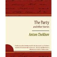 The Party and Other Stories by Checkov, Anton, 9781604246452