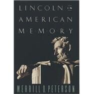 Lincoln in American Memory by Peterson, Merrill D., 9780195096453