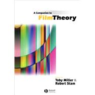 A Companion to Film Theory by Miller, Toby; Stam, Robert, 9780631206453