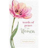 Words of Peace for Women by Larsen, Carolyn, 9780800736453