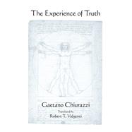The Experience of Truth by Chiurazzi, Gaetano; Valgenti, Robert T., 9781438466453