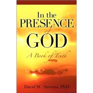 In the Presence of God by Stevens, David W., 9781600346453