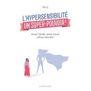 L'hypersensibilit, un super-pouvoir ! by Imi Lo, 9782036016453