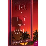 Like a Fly on the Wall by Kelly, Simone, 9780062566454