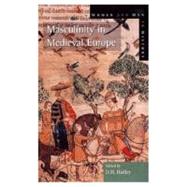 Masculinity in Medieval Europe by Hadley; Dawn, 9780582316454
