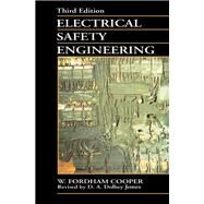 Electrical Safety Engineering by Cooper, W. Fordham; Jones, D. A. Dolbey; Dolbey Jones, D. A., 9780750616454