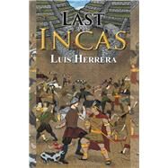 Last of the Incas by Herrera, Luis, 9781543466454