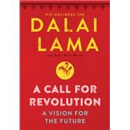 A Call for Revolution by Dalai Lama XIV; Stril-Rever, Sofia; De Chamberet, Georgia; Lehrer, Natasha, 9780062866455