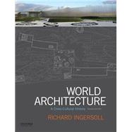 World Architecture A Cross-Cultural History by Ingersoll, Richard, 9780190646455