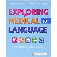 Exploring Medical Language: A Student-Directed Approach by Brooks, Myrna LaFleur, R.N.; Brooks, Danielle Lafleur, 9780323396455