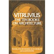The Ten Books on Architecture by Vitruvius, 9780486206455