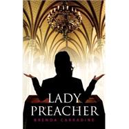 Lady Preacher by Carradine, Brenda, 9781618626455