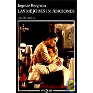 Las Mejores Intenciones by Bergman, Ingmar, 9788472236455