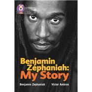 Benjamin Zephaniah My Story by Zephaniah, Benjamin; Ambrus, Victor, 9780007336456