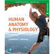 Human Anatomy & Physiology Laboratory Manual Making Connections, Fetal Pig Version by Whiting, Catharine C., 9780134746456