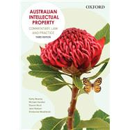 Australian Intellectual Property by Bowrey, Kathy; Handler, Michael; Nicol, Dianne; Nielsen, Jane; Weatherall, Kimberlee, 9780190326456