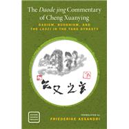 The Daode jing Commentary of Cheng Xuanying Daoism, Buddhism, and the Laozi in the Tang Dynasty by Assandri, Friederike, 9780190876456